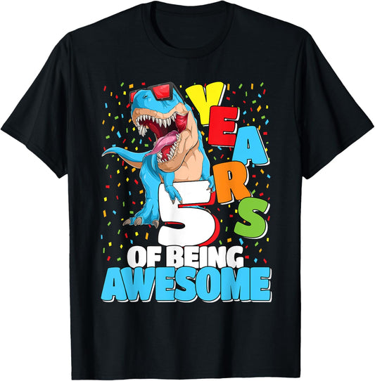 5 Years Of Being Awesome Dinosaur T Rex 5th Birthday Dino T-Shirt