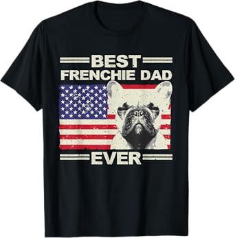 Best Frenchie Dad For Men US Flag American French Bulldog T-Shirt