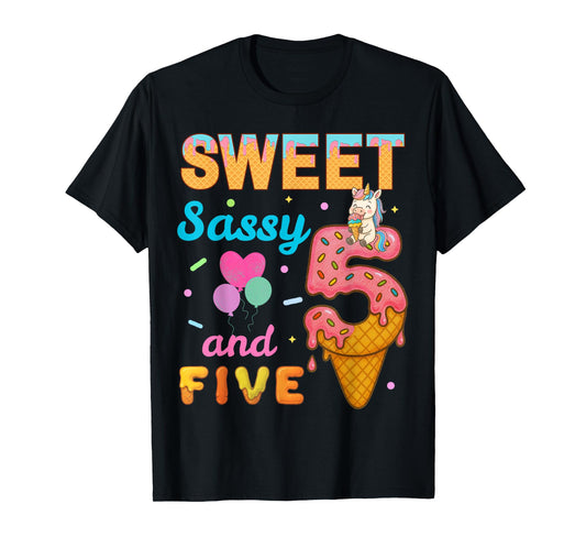 Sweet Sassy And Five 5th Ice Cream Birthday Funny Unicorn T-Shirt
