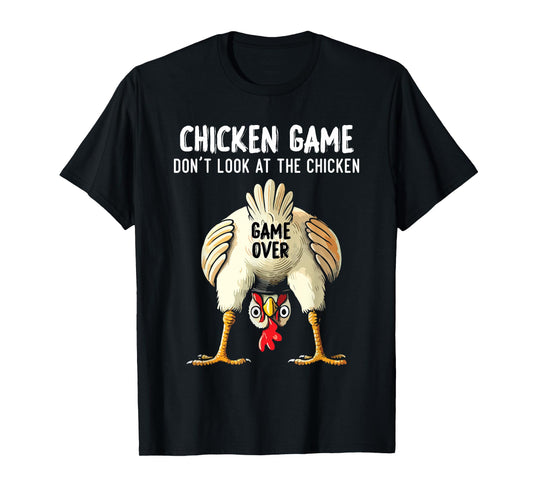 Funny Challenge Saying Don't Look at The Chicken T-Shirt