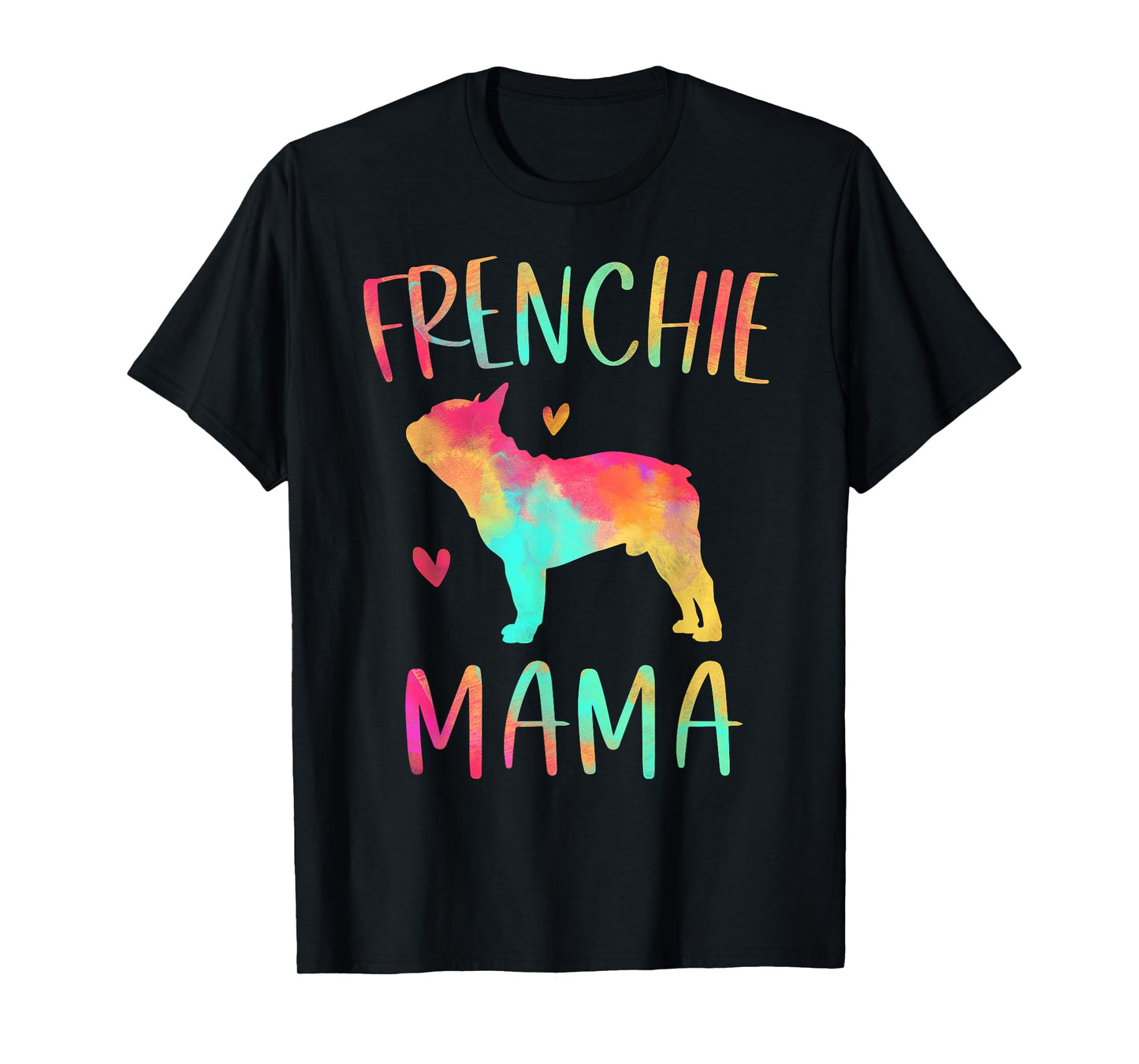 Frenchie Mama Colorful French Bulldog Gifts Dog Mom T-Shirt for Men Women Girls Kids