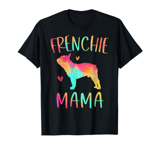 Frenchie Mama Colorful French Bulldog Gifts Dog Mom T-Shirt for Men Women Girls Kids