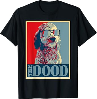 The Dood Goldendoodle - Doodle Mom and Dood Dad Gift T-Shirt