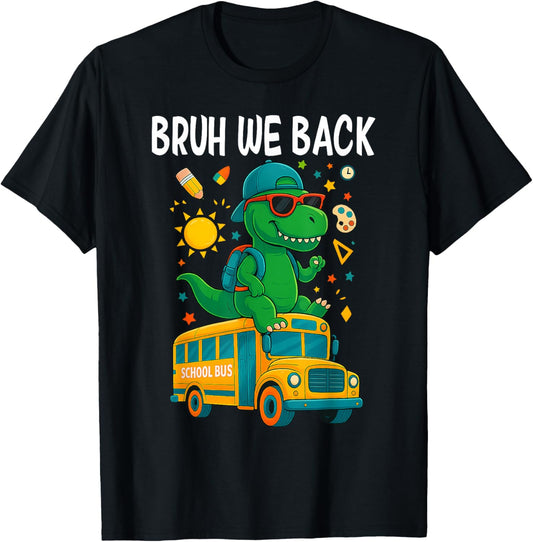 Bruh We Back To School 2025 Dinosaur School Bus Boys Kids T-Shirt