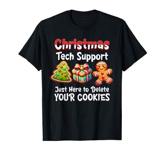 Christmas Tech Support Here To Delete Cookies Men Women T-Shirt
