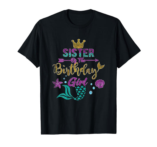 Sister of the Birthday | Girl Mermaid Tee Gift Birthday Girl T-Shirt