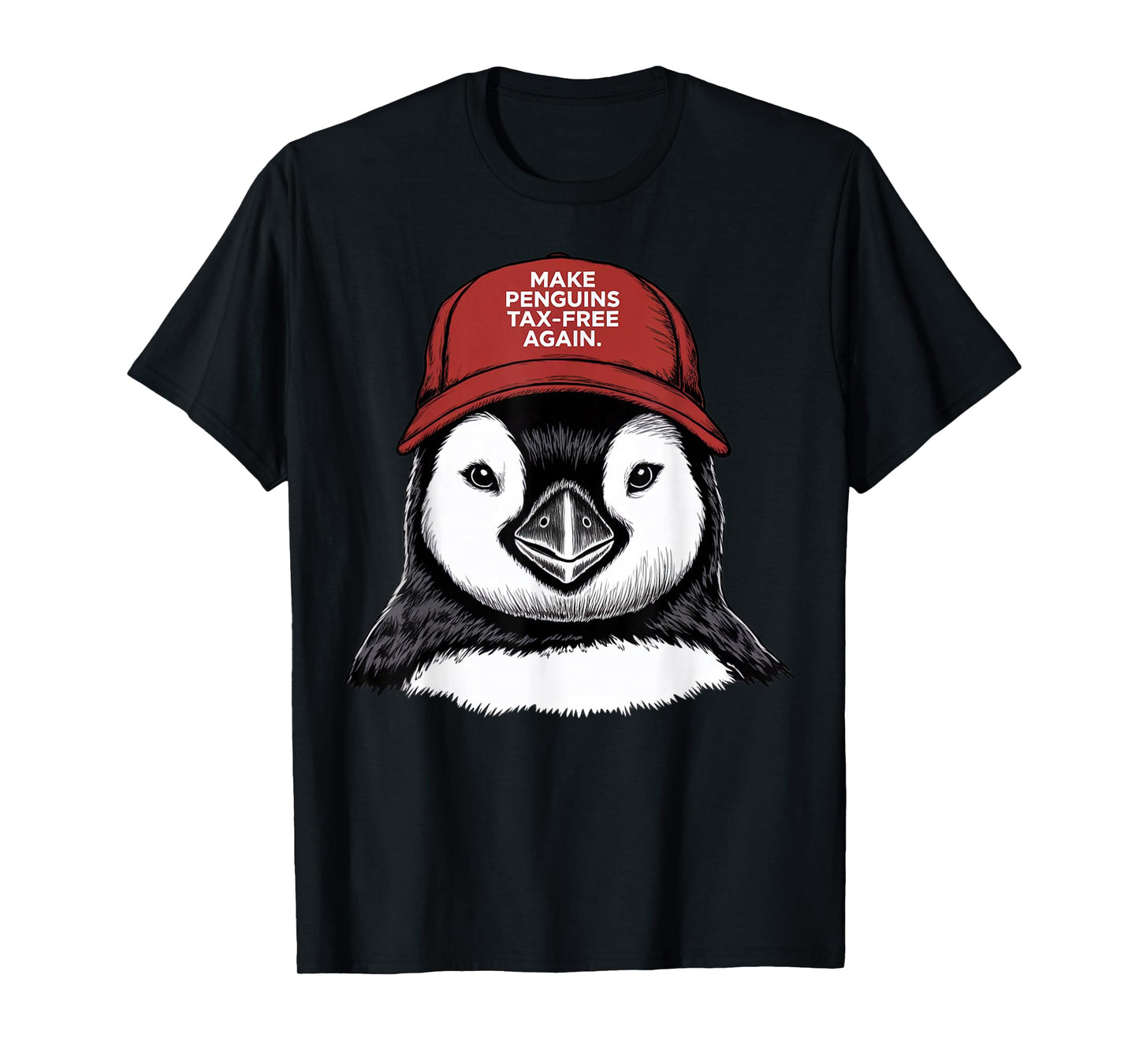 Make Penguin Tax Free Again - Resist Penguins Against Trump T-Shirt