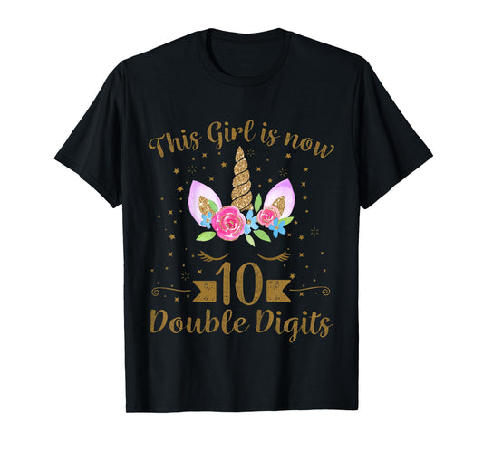 Kids This Girl Is Now 10 Double Digits 10th Birthday Unicorn T-Shirt