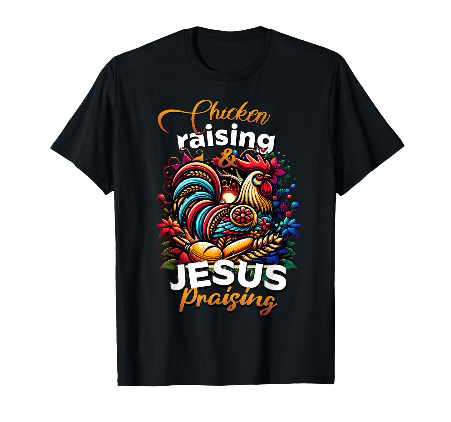 Cute Chicken Raising Jesus Praising Women's Faith Graphic T-Shirt
