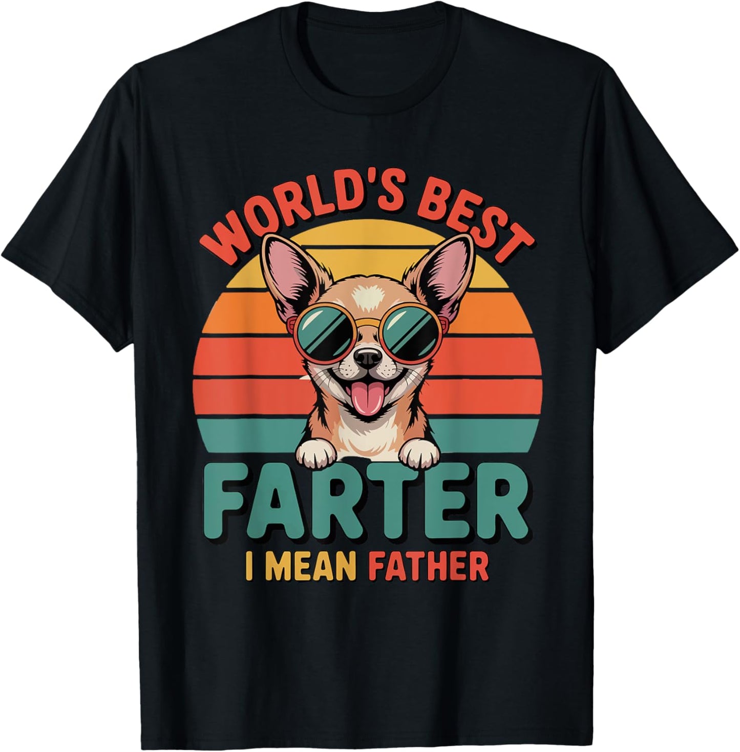 Best Farter I Mean Father Fathers Day Funny Dad Dog T-Shirt