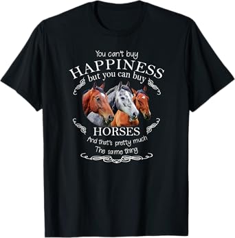 You Can't Buy Happiness But You Can Buy Horses