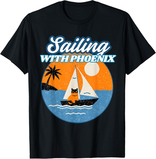 Sailing with Phoenix - Hawaii to Oregon with a Cat T-Shirt
