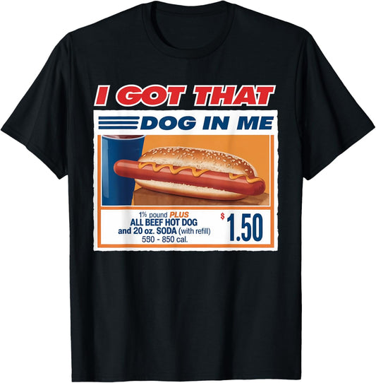 I Got That Dog In Me Funny Combo 4th of July Vintage Meme T-Shirt