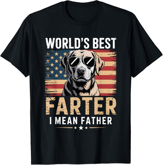 World's Best Farter I Mean Father Fathers Day Funny Dad Dog T-Shirt