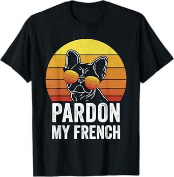 Retro Pardon My French Shirt Dog Lover Gift Frenchie Bulldog Men Women Kids T-Shirt
