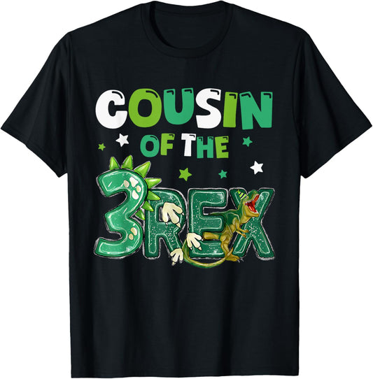 Cousin of the Three Rex Birthday Dinosaur Family Matching T-Shirt