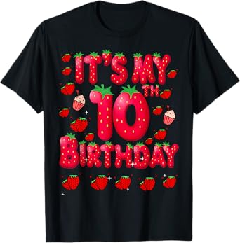 Kids 10 Year Old Strawberry Birthday Girl Sweet Fruit 10th T-Shirt
