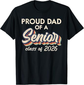 Retro Proud Dad of a Senior Class Of 2026 Senior Dad 2026 T-Shirt
