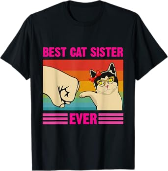 Best Cat Sister Ever Funny Sister Cat Lovers Style Retro T-Shirt