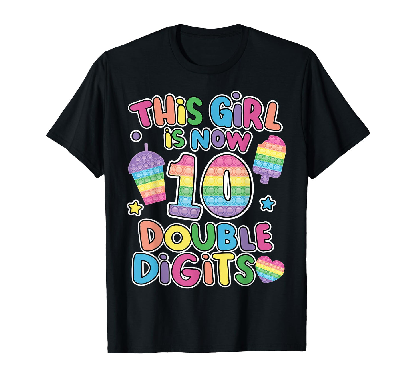 This girl is now 10 double digit Pop It 10th Birthday Fidget T-Shirt