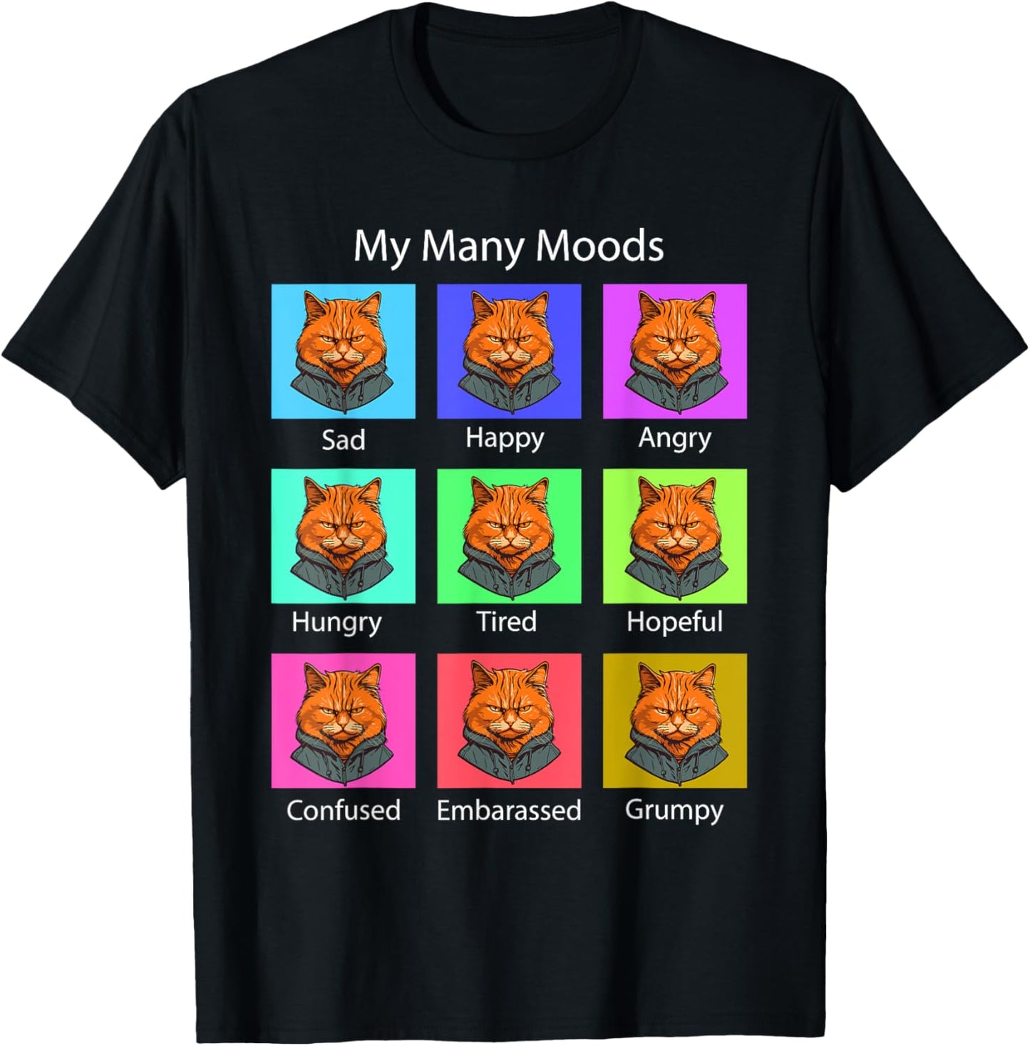 My Many Moods Funny Cat Grumpy Face - Kitten Cat Lover T-Shirt
