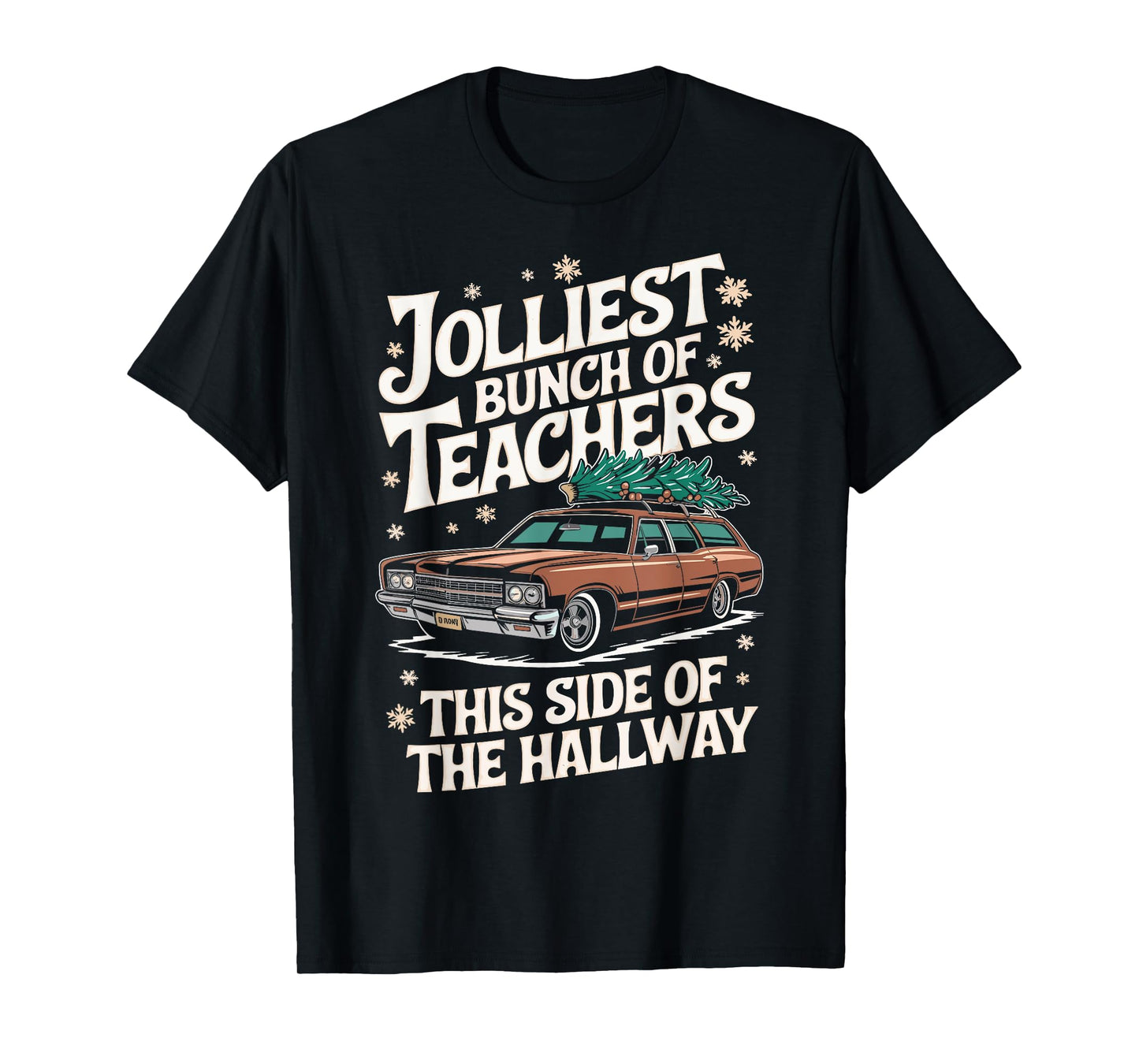 Jolliest Bunch Of Teachers This Side Of The Hallway Outfit T-Shirt