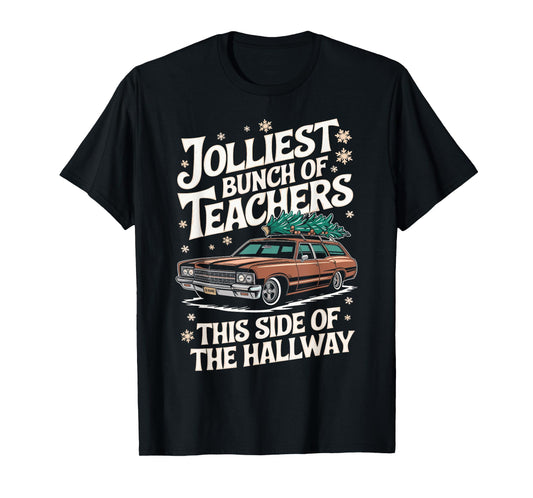 Jolliest Bunch Of Teachers This Side Of The Hallway Outfit T-Shirt
