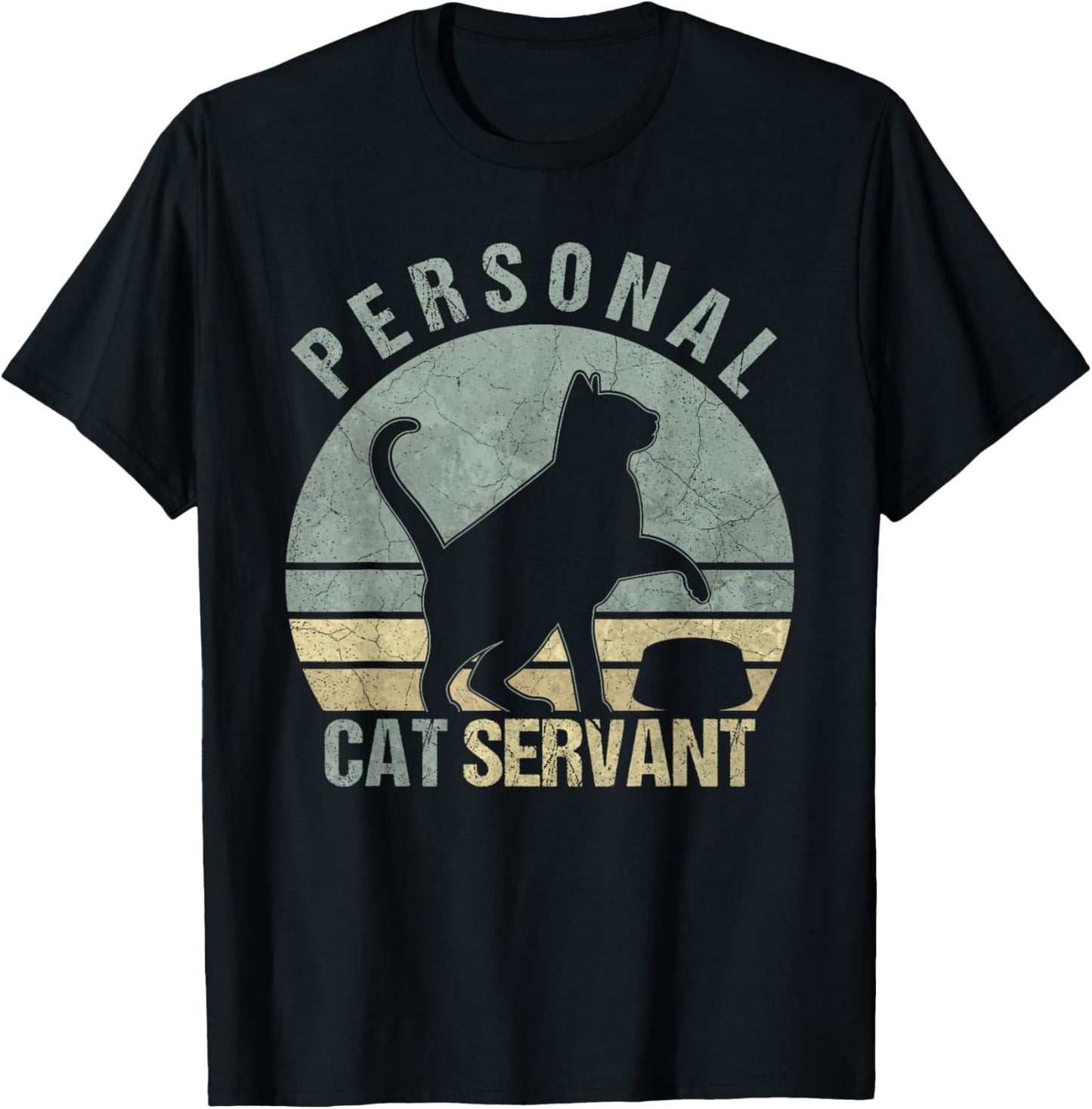Personal Cat Servant Funny Black Cat Lovers Owners Mom Dad T-Shirt