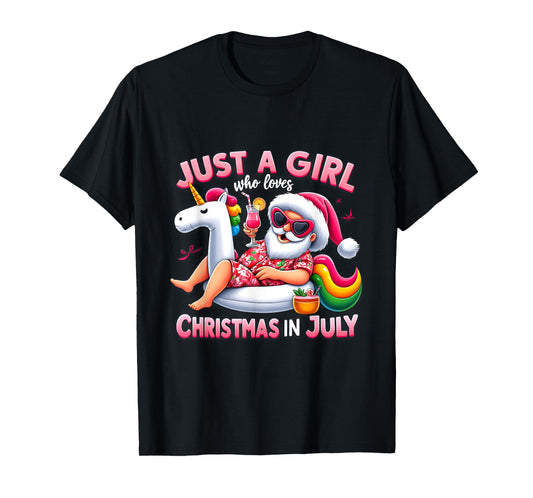 Just A Girl Who Loves Christmas in July Funny Santa Unicorn T-Shirt