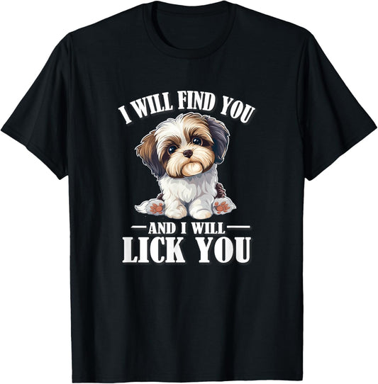 Find You Lick You Shih Tzu Lover T-Shirt