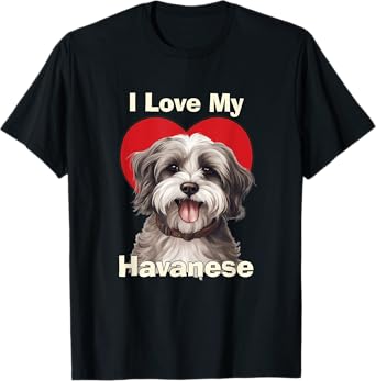 I Love My Havanese Puppy Dog Men Women Kids T-Shirt