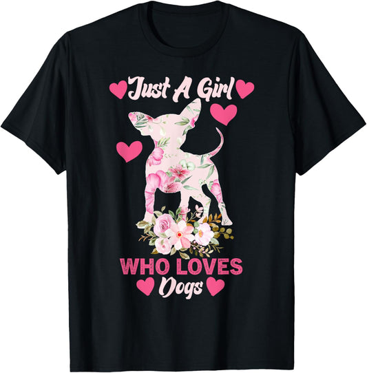 Funny Dog Cute Just A Girl Who Loves Dogs Girl Women Wife T-Shirt
