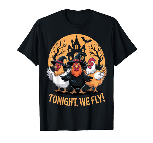 Tonight We Fly Funny Chicken Witches Halloween Humor T-Shirt