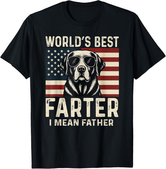 World's Best Farter I Mean Father Fathers Day Funny Dad Dog T-Shirt