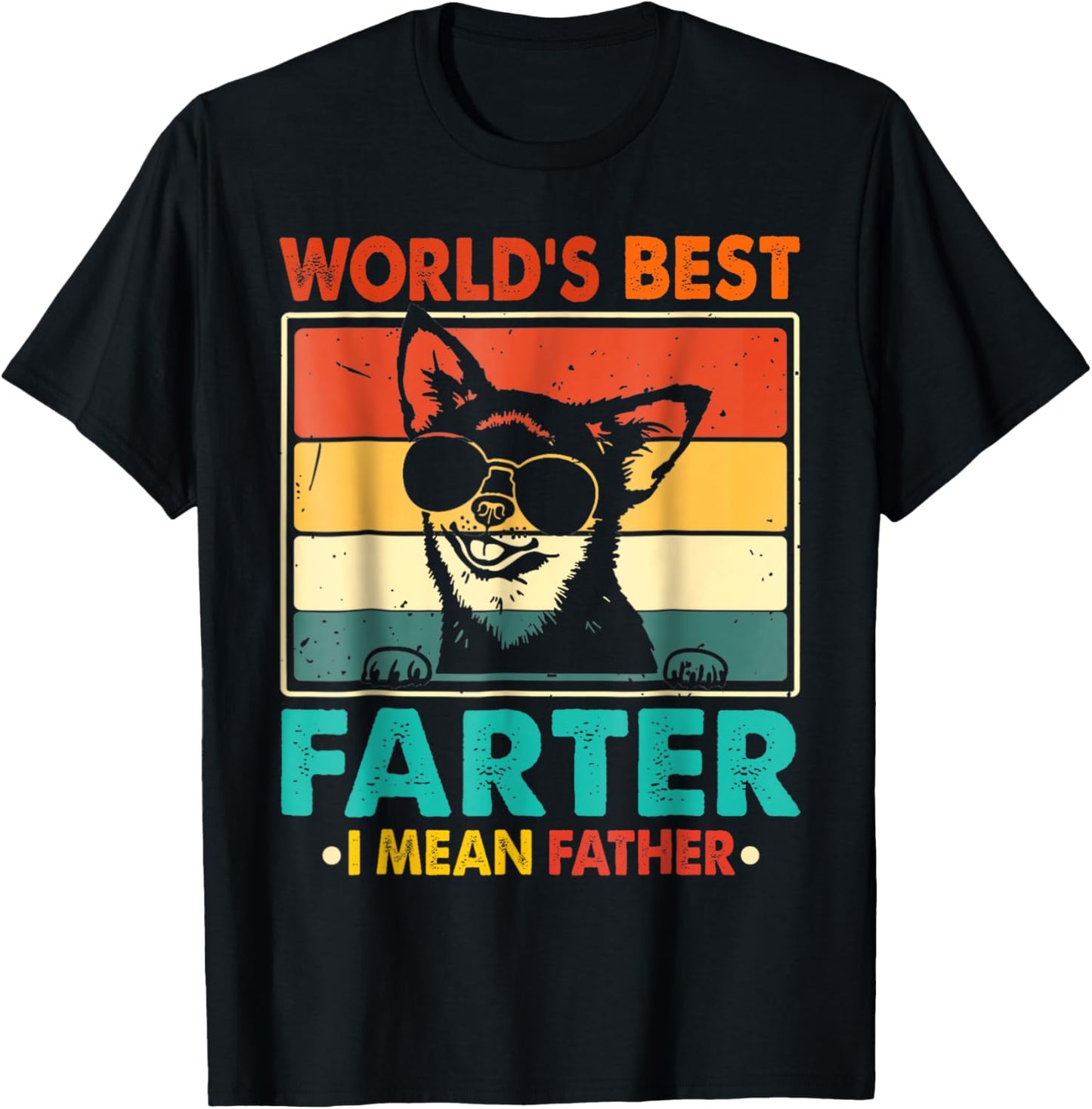 World's Best Farter I Mean Father Fathers Day Funny Dad Dog T-Shirt