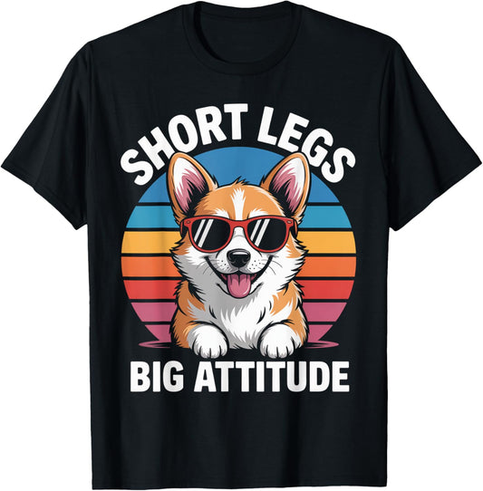 Short Legs Big Attitude Funny Corgi Dog Men Women T-shirt