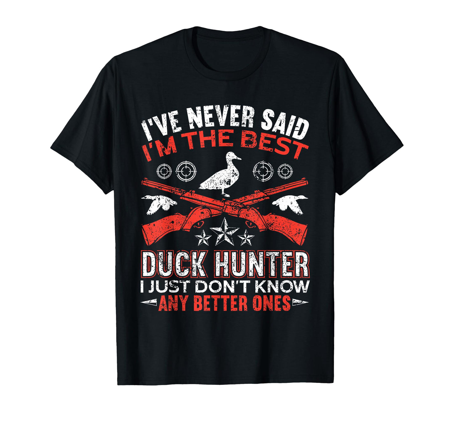 I'm The Best Duck Hunter Funny Duck Hunting T-Shirt