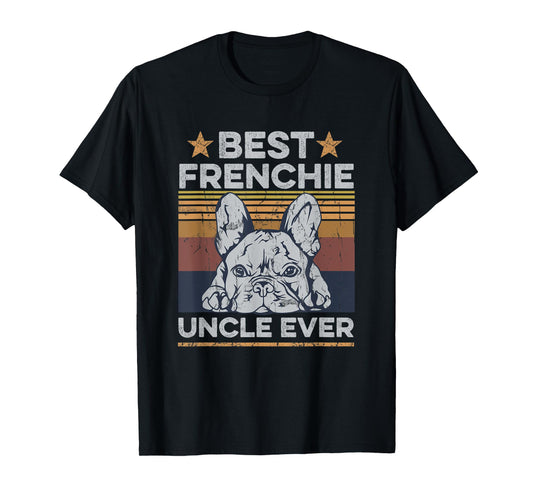Best Frenchie Uncle Ever Design for your Frenchie Uncle T-Shirt