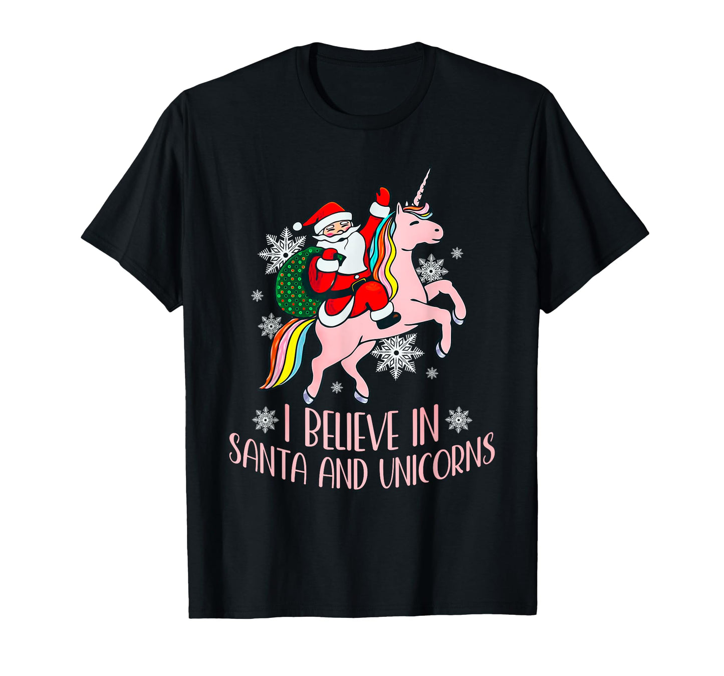 I Believe In Santa And Unicorns Funny Christmas T-Shirt