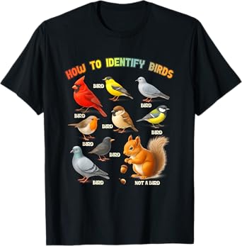 How To Identify Birds Squirrel Birdwatcher Birder Zookeeper T-Shirt
