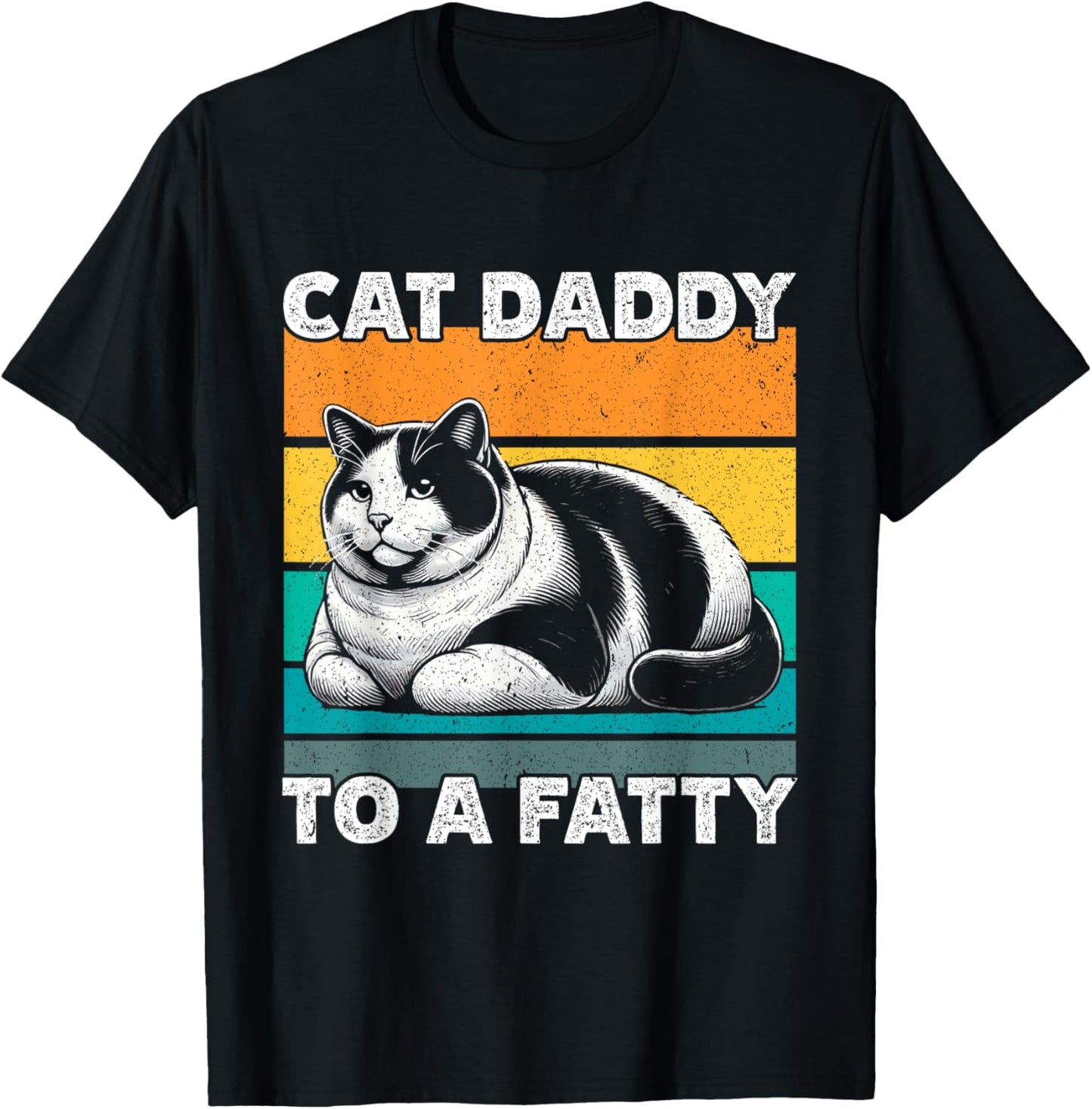 Cat Daddy To A Fatty Funny Cat Lover Cat Dad Life T-Shirt