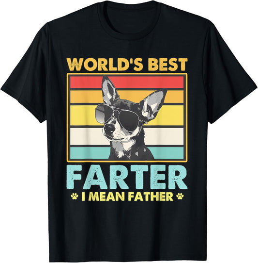 World's Best Farter I Mean Father Fathers Day Funny Dad Dog T-Shirt