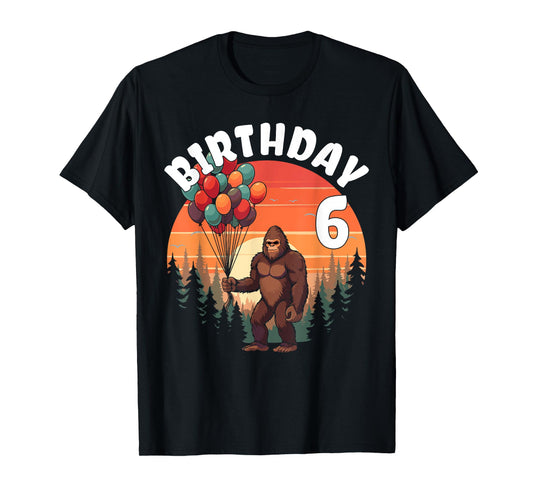 6 Years Old Bigfoot Birthday Party Celebration Balloons Fun T-Shirt