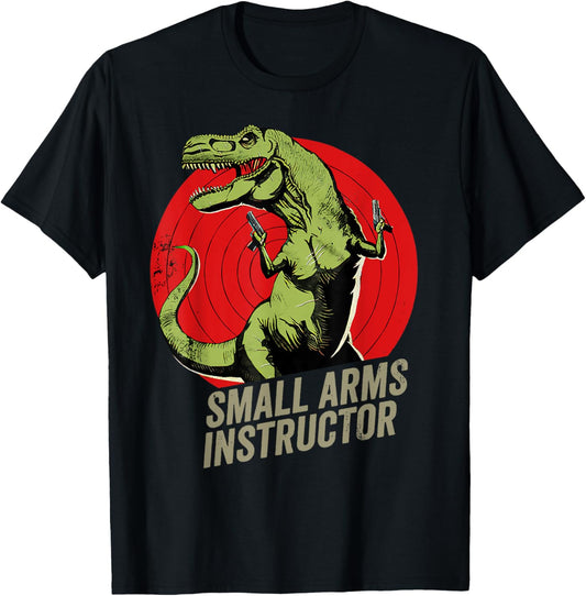 Small Arms Instructor Funny T-rex Dinosaur Gun T-Shirt