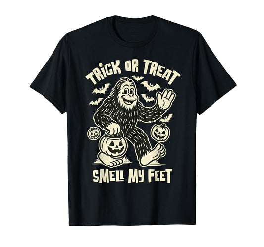 Trick or Treat Smell My Feet Funny Bigfoot Halloween T-Shirt