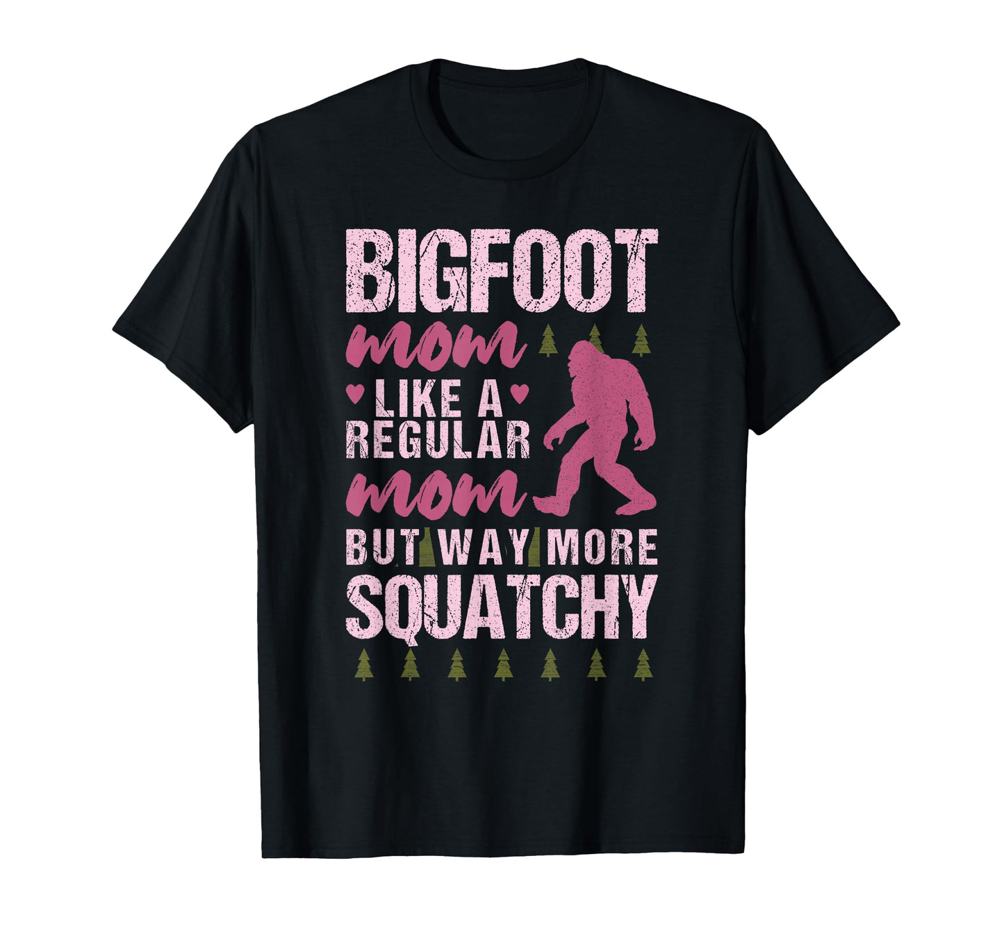 Bigfoot Mothers Day Mom Squatch Funny Sasquatch Distressed T-Shirt