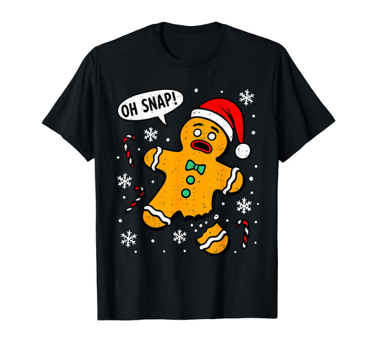 Oh Snap Gingerbread Man Christmas Xmas Cookie Baking Funny T-Shirt