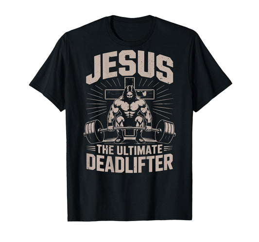 Christian Gym Jesus The Ultimate Deadlifter Jesus Workout T-Shirt