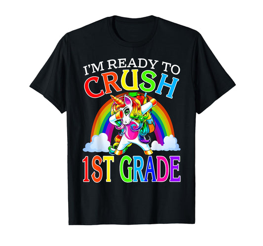 I'm Ready To Crush 1st Grade Unicorn Back To School T-Shirt