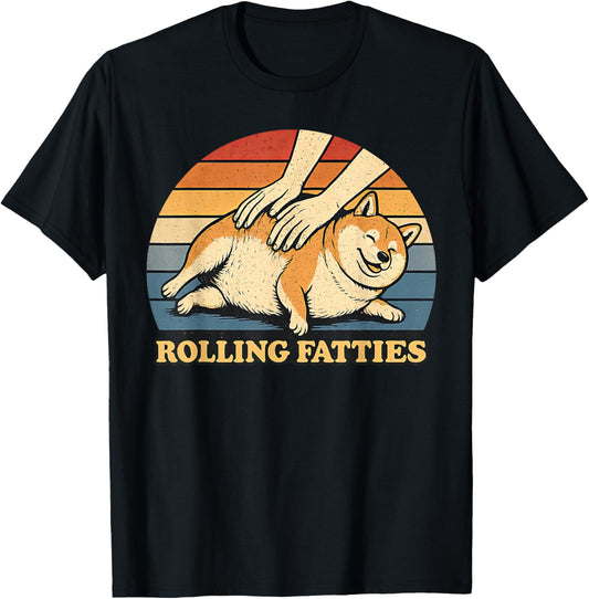 Shiba Inu Rolling Fatties Pun Joke Dog Lover T-Shirt